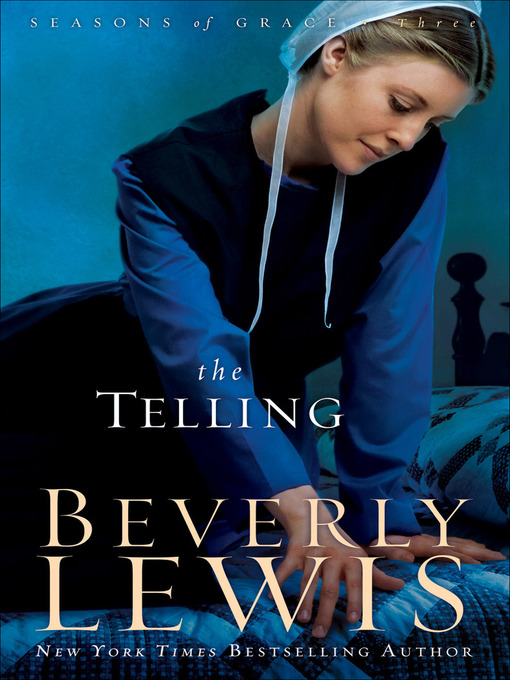Title details for The Telling by Beverly Lewis - Wait list